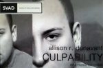 CULPABILITY: Exhibition by Allison Dunavant