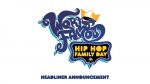 Headliner Announcement World Famous Hip-Hop Family Day