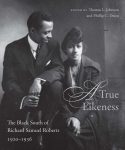 Celebration of A True Likeness: The Black South of Richard Samuel Roberts 1920-1936