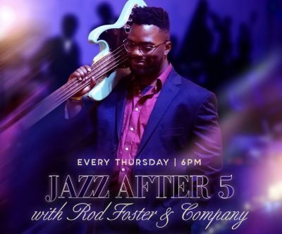 Jazz After 5 With Rod Foster & Company