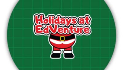 Holidays at EdVenture 