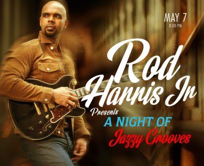 Rod Harris, Jr Presents A Night of Jazzy Grooves