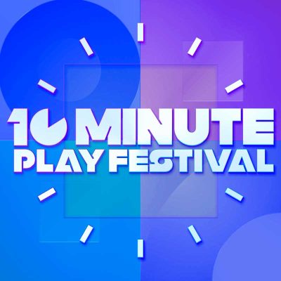 10 Minute Play Festival