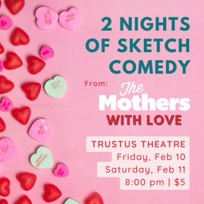 "From the Mothers With Love" Sketch Show