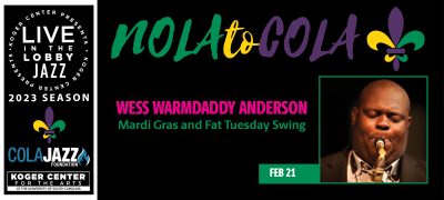 Koger Center and ColaJazz Present Live in the Lobby Jazz: Wess Warmdaddy Anderson