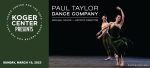 Koger Center Presents: Paul Taylor Dance Company