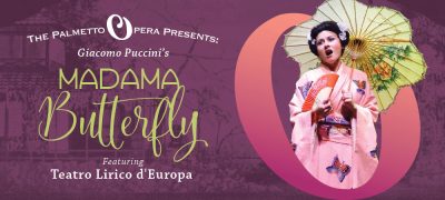 Palmetto Opera presents Madama Butterfly
